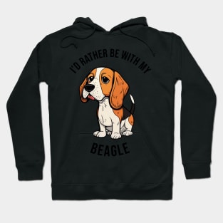 I'd rather be with my Beagle Hoodie